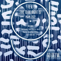 VA - FIVE TO BE RIGHT 07 Miami 2022 [GDV2203]