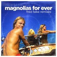 Claude François - Magnolias for Ever (Fred Falke Remix) [Radio Edit] album artwork