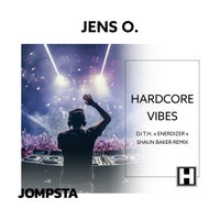 Jens O. - Hardcore Vibes (DJ T.H. X Enerdizer X Shaun Baker Remix) album artwork