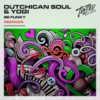 Dutchican Soul & Yogi - Be Funky (Dutchican Soul Remix) album artwork