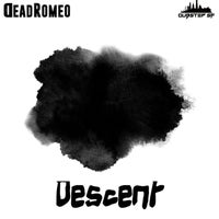 DeadRomeo - Descent [Dubstep SF]