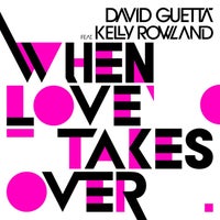 David Guetta - When Love Takes Over (feat. Kelly Rowland) album artwork