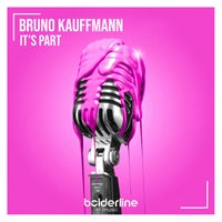 Bruno Kauffmann - It s Part [Bolderline Music]