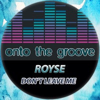 Royse - Don't Leave Me [OTG026]