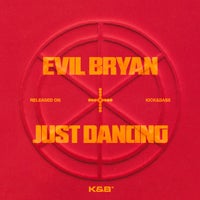 evil bryan - Just Dancing album artwork