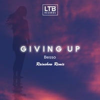 Besso - Giving Up (Rainshow Remix) [LTB Records]