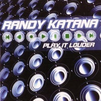 Randy Katana - Play It Louder (Radio Edit) album artwork