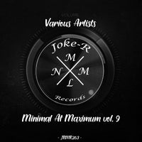 VA - Minimal At Maximum vol. 9 [Joke-R MNML Records]