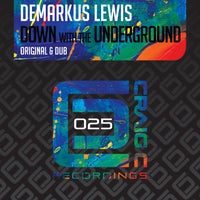 Demarkus Lewis - Down With The Underground - (Craig C Recordings)