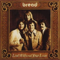 Bread - Lost Without Your Love album artwork