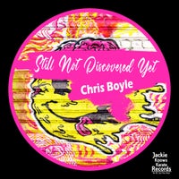 Chris Boyle - Still Not Discovered Yet [Jackie Knows Karate Records]