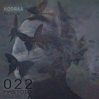 Hooraa - The Asylum [Mastoid Kollektive]