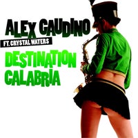 Alex Gaudino - Destination Calabria (feat. Crystal Waters) [Radio Edit] album artwork