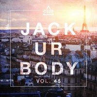 VA - Jack Ur Body, Vol. 45 [Club Session]