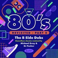 VA - The 80's Revisited Pt.2вЂ¦вЂ¦the B Side Dubs