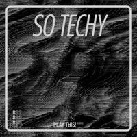 VA - So Techy! 32 [Play This! Records]
