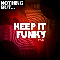 VA - Nothing But... Keep It Funky, Vol. 02 [NBKIF02]