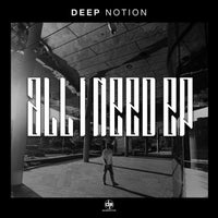 Deep Notion - All I Need album artwork