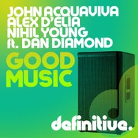 John Acquaviva, Alex D'Elia & Nihil Young - Good Music (feat. Dan Diamond) [St. David Club Room Remix] album artwork