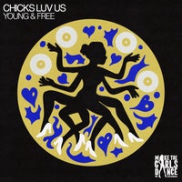 Chicks Luv Us - Young & Free (Extended Mix) album artwork