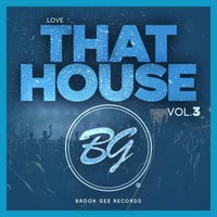 VA - Love That House Vol.3 [Brook Gee Records]