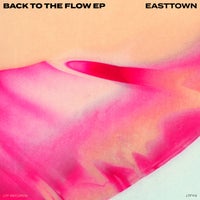 Easttown - Back to the Flow album artwork