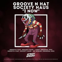 Society Haus, Groove N Hat - I Now [SG128]