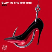 Noizu - Slay to the Rhythm album artwork