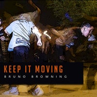 Bruno Browning - Keep It Moving [Soulsupplement Records]