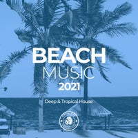 VA - Beach Music 2021_ Deep & Tropical House [CRC453]