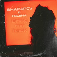 Sharapov & Helena - Bring Me Back [Deep Strips]