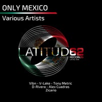 VA - Only Mexico [Latitud 62 Records]