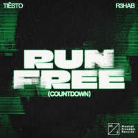 Tiësto & R3HAB - Run Free (Countdown) album artwork