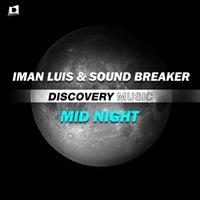 Iman Luis & Sound Breaker - Mid Night [Discovery Music]