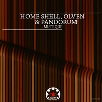 Home Shell, Olven & Pandorum - Mistique [Mystic Carousel Records]