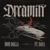 Dom Dolla - Dreamin (feat. Daya) [Eli Brown Remix] album artwork