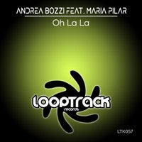 Andrea Bozzi - Oh la La (feat. Maria Pilar) [Looptrack Records]