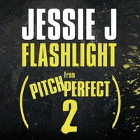 Jessie J - Flashlight (From "Pitch Perfect 2" Soundtrack) album artwork