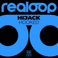 Hijack - Hooked [Realoop Records]