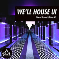 VA - We'll House U! - Disco House Edition, Vol. 9 (2022)