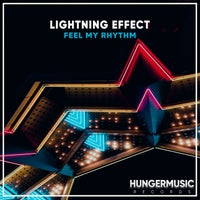 Lightning Effect - Feel My Rhythm [Hungermusic Records]