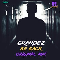 GRANDEZ - Be Back [Enigme Records]
