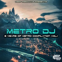 VA - 5 Years of Metro Compilation, Vol. 1 [Deep Resolute (PTY) LTD]