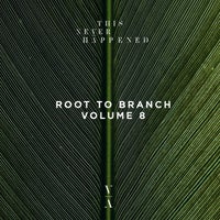 VA - Root to Branch Vol. 8 TNH142E