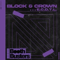 Block & Crown - E.C.D.T.L. [BB009]