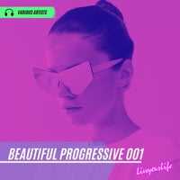 VA - Beautiful Progressive 001 [Liveyourlife]