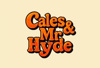 Cales & Mr Hyde