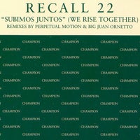 Recall 22 - Subimos Juntos (We Rise Together) [Le Mans Remix] album artwork