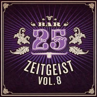 VA - Bar25 Zeitgeist, Vol. 8 [Bar 25 Music]