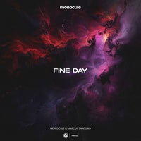 Monocule, Marcus Santoro & Nicky Romero - Fine Day album artwork